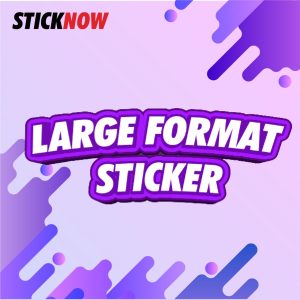 Large Format Sticker